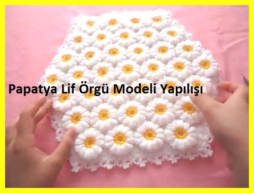 Papatya Lif Orgu Modeli Yapilisi
